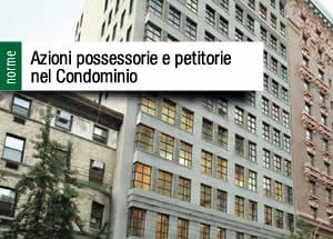 Azioni possessorie e petitorie nel condominio