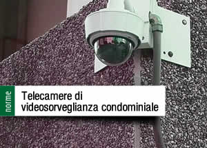 Telecamere di videosorveglianza condominiale